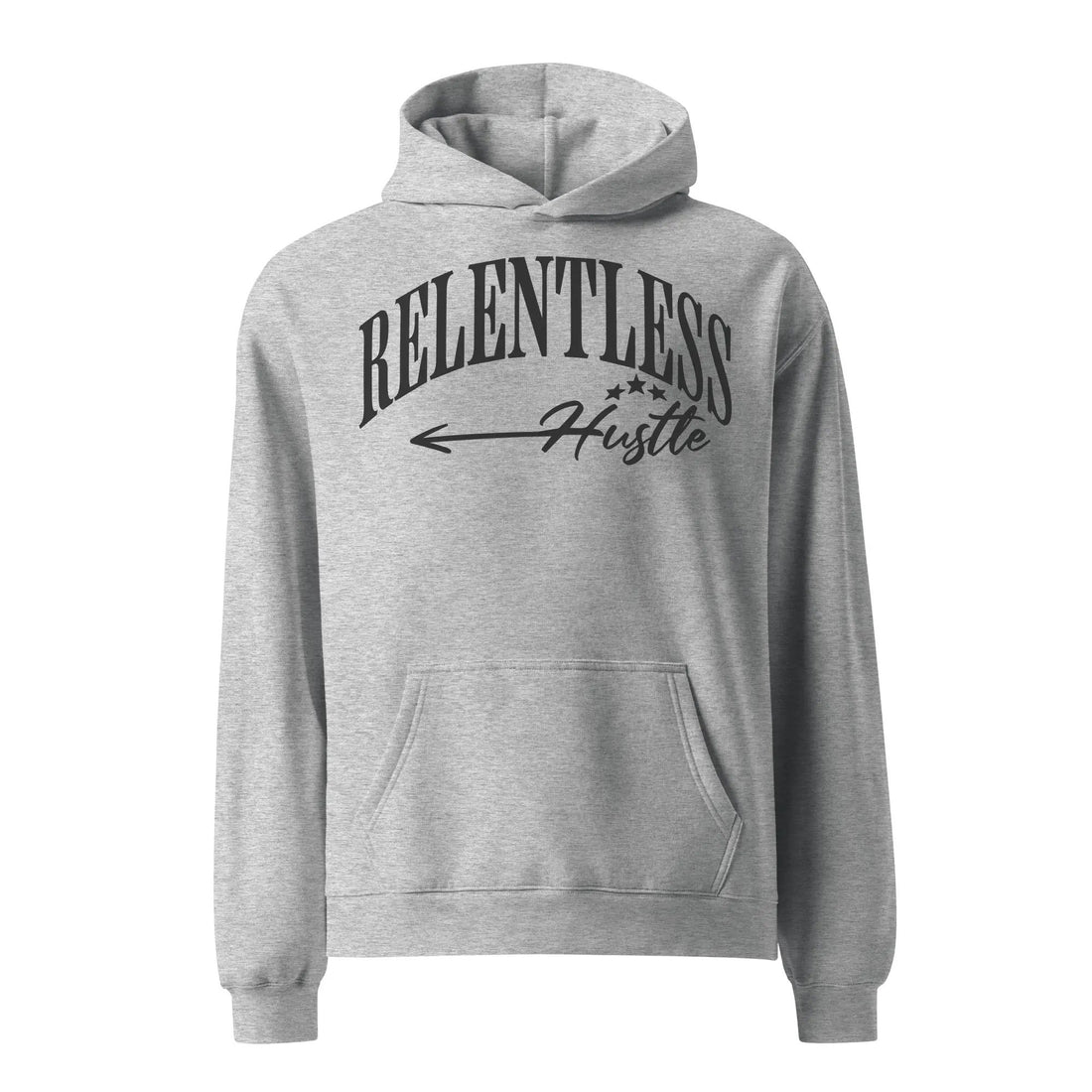 A gray hoodie with the text 'RELENTLESS HUSTLE' and a graphic arrow on the front.