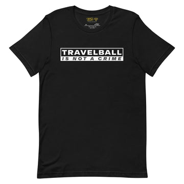 Black crew neck t-shirt with white text 'TRVLBALL IS NOT A CRIME' on the front.